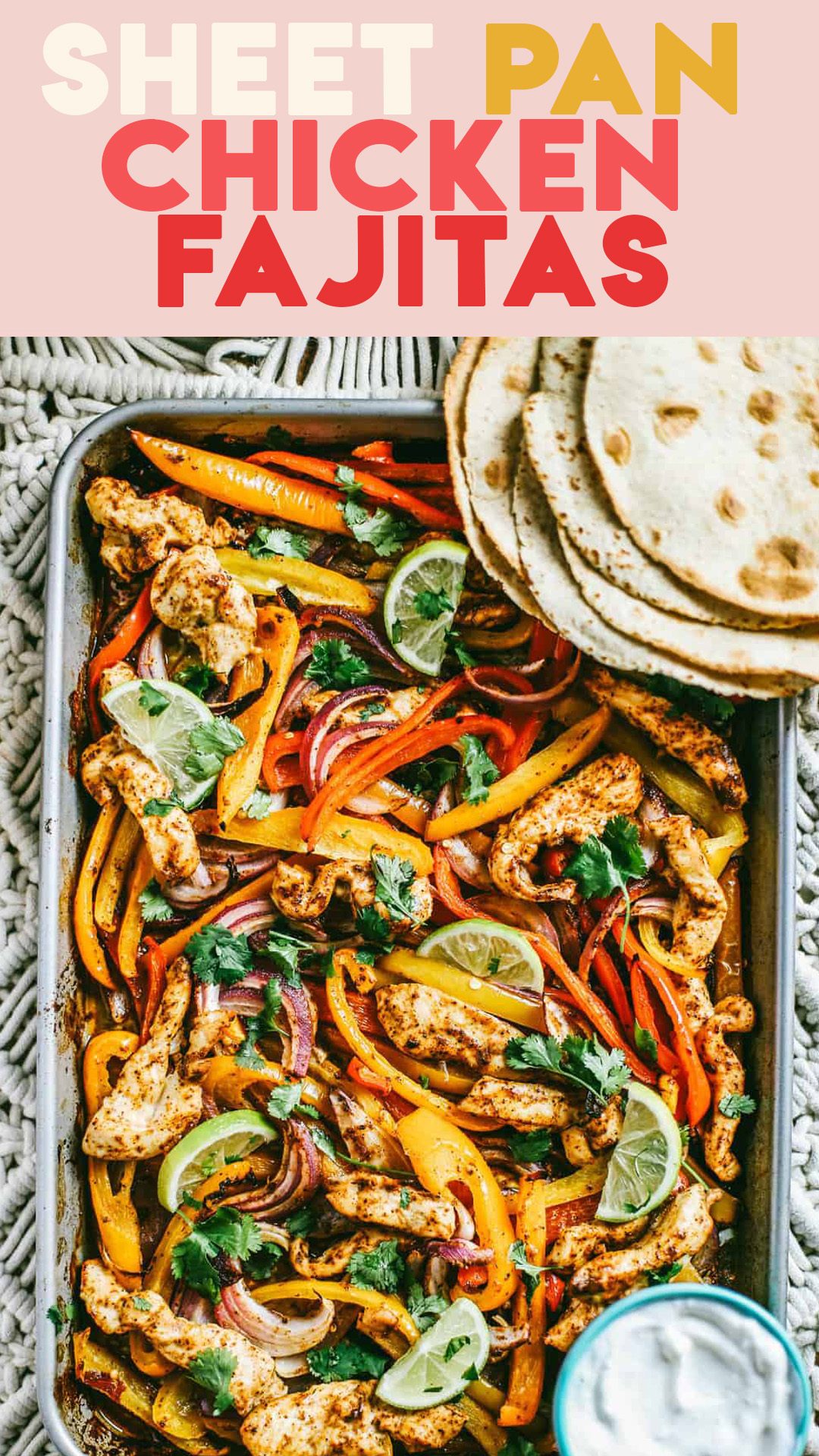 chili lime chicken and vegetables on a sheet pan with flour tortillas on the side