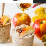 hand pouring maple syrup into glass filled with apple overnight oats