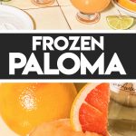 frozen palomas garnished with grapefruit slices