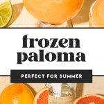 frozen palomas garnished with grapefruit slices