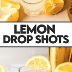 lemon drop shots in shot glasses with lemon wedges