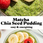 two photos of healthy matcha chia seed pudding bisected by text overlay