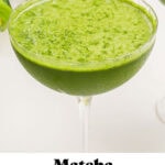 matcha martini with text overlay including the title and "a perfect pick me up!"